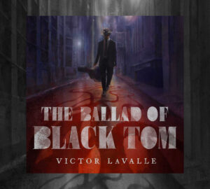 You need to read the subversive cosmic horror novella The Ballad of Black Tom