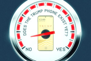 Wait, the Trump phone might actually exist